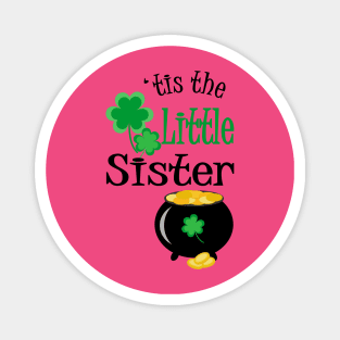 'Tis The Little Sister, St. Patrick's Day Magnet